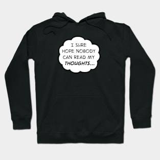 Thoughts Hoodie